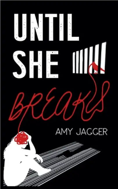 Until She Breaks by Amy Jagger