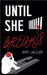 Until She Breaks by Amy Jagger