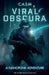 Viral Obscura by C. a. S. M.