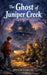 The Ghost of Juniper Creek by Sylvia Samuel