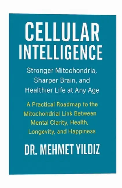 Cellular Intelligence by Mehmet Yildiz
