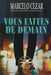 Vous Faites De Demain by Marcelo Cezar, Par L'Esprit Marco Aurélio