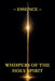 Whispers of the Holy Spirit - Essence by Child Of God