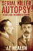 Serial Killer Autopsy: Albert Fish, The Brooklyn Vampire by J. F. Nealon