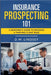 Insurance Prospecting 101 by D. W. Lindsey