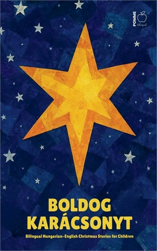 Boldog Karácsonyt: Bilingual Hungarian-English Christmas Stories for Children by Pomme Bilingual