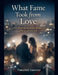 What Fame Took From Love by Timothée Luwewe