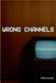 Wrong Channels by Miles Carnegie