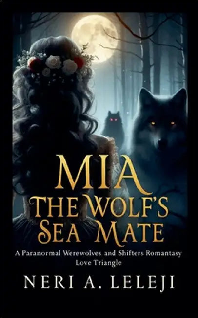 Mia: The Wolf's Sea Mate by Neri A. Leleji