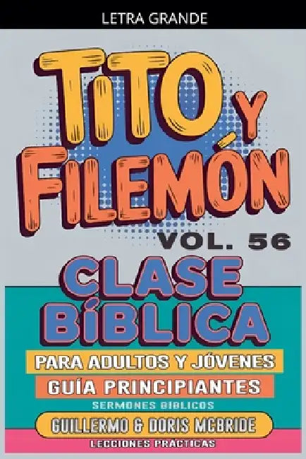 Clase Bíblica para Adultos y Jóvenes: Guía Principiantes - Tito y Filemón by Sermones Bíblicos