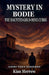 Mystery in Bodie: The Haunted Gold-Mine Curse by Kian Merrow
