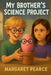 My Brother's Science Project by Margaret Pearce