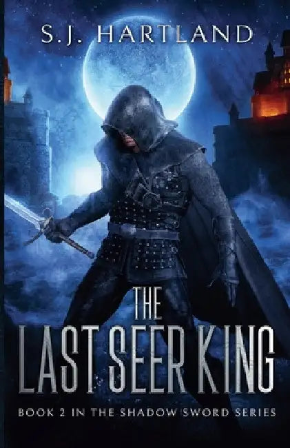 The Last Seer King by S. J. Hartland
