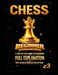 Chess: Beginner (Fundamentals); A Step-By-Step Guide For Beginners, Full Explanation With Detailed Diagram Descriptions by E3