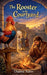 The Rooster in the Courtyard by Dianna Aubin