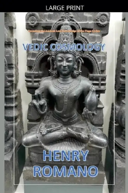 Vedic Cosmology by Henry Romano