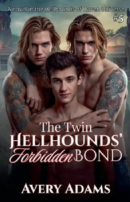 The Twin Hellhounds' Forbidden Bond by Avery Adams