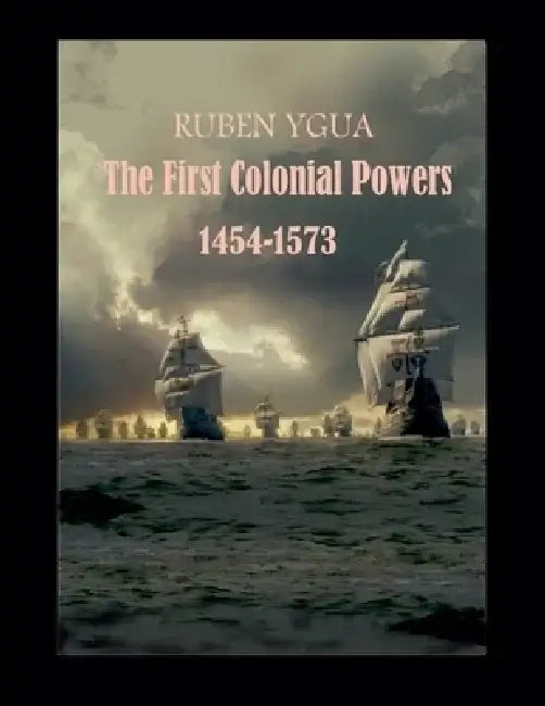 The first Colonial Powers by Ruben Ygua