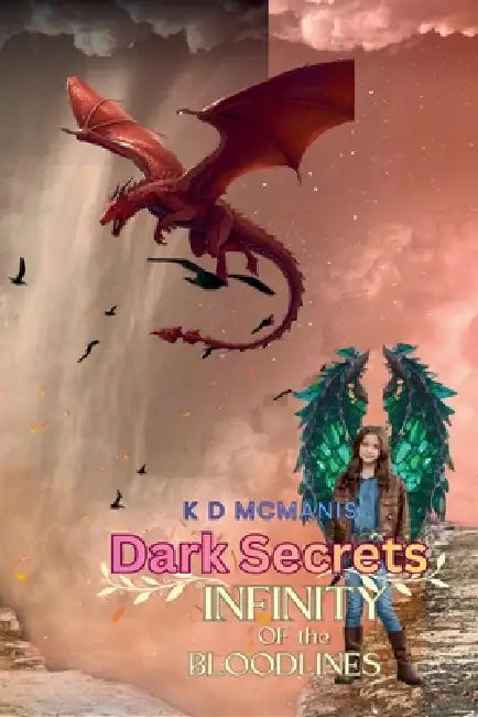Infinity of the Bloodlines: Dark Secrets by K. D. McManis