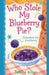 Who Stole My Blueberry Pie? by Tahira Kiran