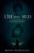 L'Île Après les Ailes (The Island After the Wings) by Brinda Phokeerdass