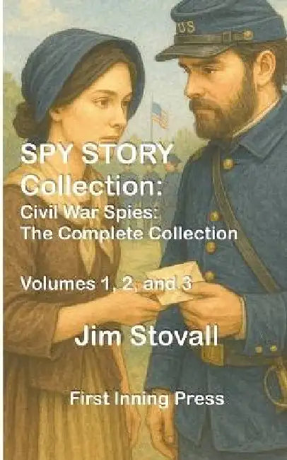 Spy Story Collection: Civil War Spies by Jim Stovall