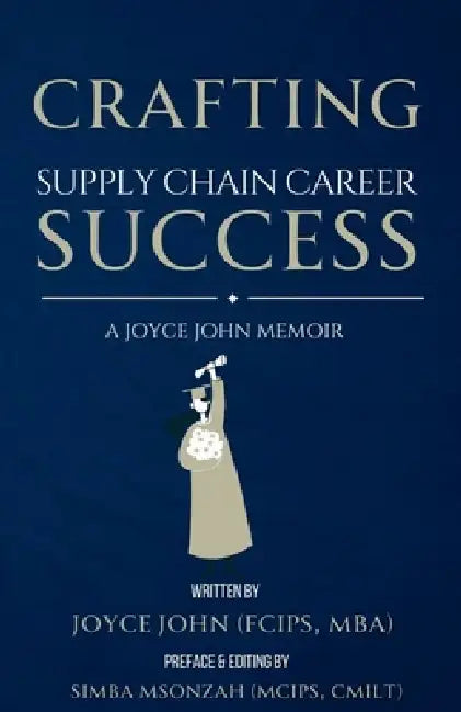 Crafting Supply Chain Career Success by Joyce John