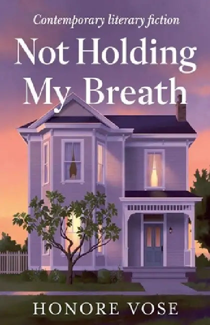 Not Holding My Breath by Honore Vose