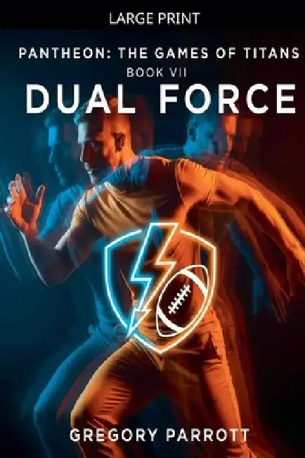 Dual Force by Gregory Parrott
