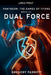 Dual Force by Gregory Parrott