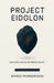 Project Eidolon by Brinda Phokeerdass
