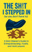 The Sh!t I Stepped In So You Don't Have To by Adrian Thompson