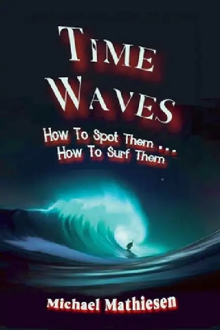 Time Waves by Michael Mathiesen