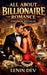 All About Billionaire Romance: The Psychology of Wealth, Power, Attraction & Love - Hidden Relationship Dynamics, Dating Secrets, Trust, and Emotional by Lenin Dev