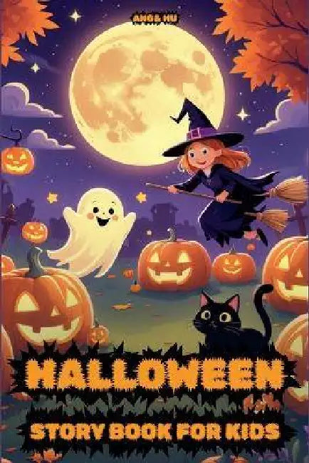 Halloween Story Book for Kids by Ang& Hu