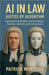 AI in Law: Justice by Algorithm by Mukosha, Patrick