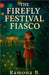 The Firefly Festival Fiasco by B, Ramona