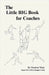 The Little Big Book for Coaches by Wigle, Chadrick