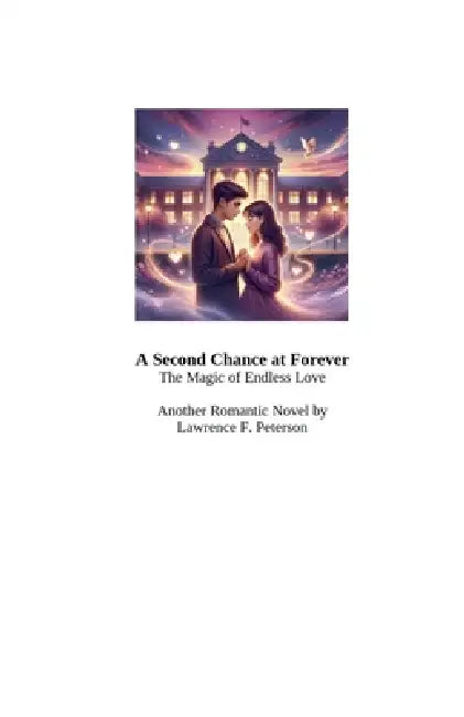 A Second Chance at Forever by Lawrence F. Peterson
