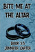 Bite Me at the Altar by Carter, Jennifer