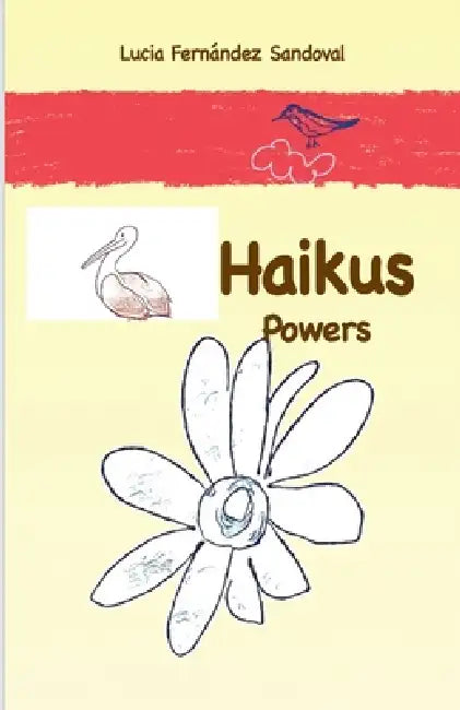 Haikus Powers by Lucia Fernández Sandoval