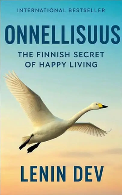 Onnellisuus: The Finnish Secret of Happy Living by Lenin Dev