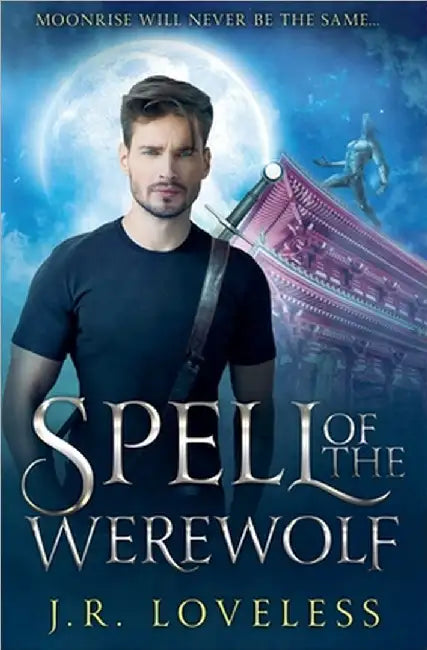 Spell of the Werewolf by J. R. Loveless