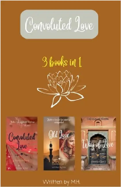 Convoluted Love Trilogy (Convoluted Love, Old Love, Way of Love) by M. H.