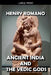 Ancient India and the Vedic Gods by Henry Romano