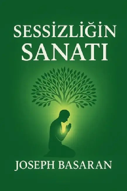 Sessizliğin Sanatı by Joseph Basaran