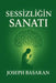 Sessizliğin Sanatı by Joseph Basaran