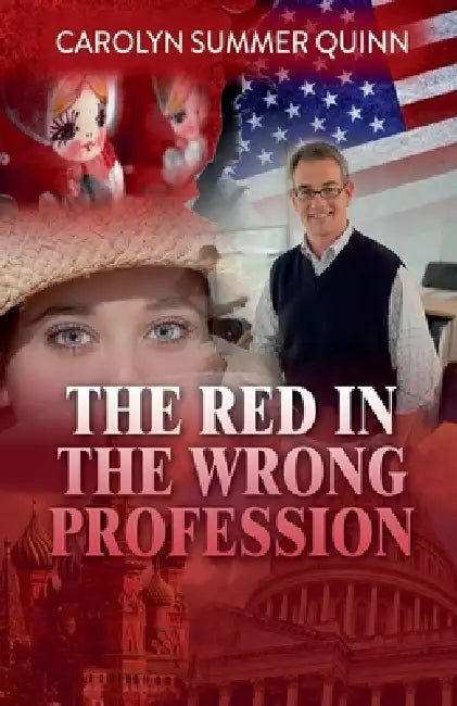 The Red In The Wrong Profession by Carolyn Summer Quinn