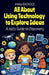 All About Using Technology to Explore Ideas: A Kid's Guide to Discovery by Anam Rasheed