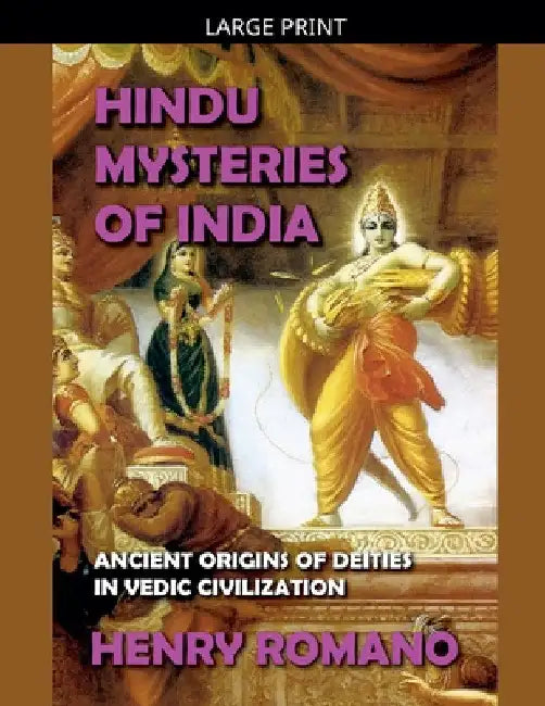 Hindu Mysteries of India by Henry Romano